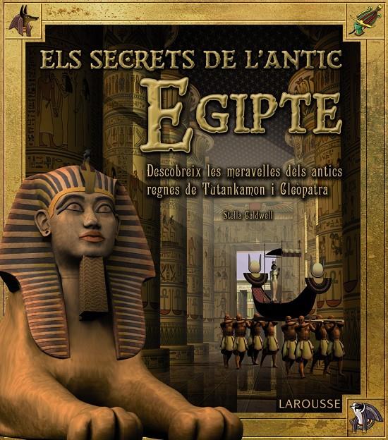 SECRETS DE L'ANTIC EGIPTE, ELS  | 9788415785316 | LAROUSSE EDITORIAL | Llibreria Online de Tremp