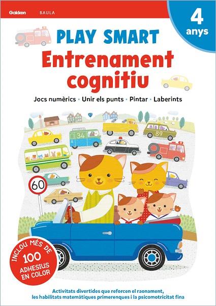 PLAY SMART ENTRENAMENT COGNITIU 4 ANYS | 9788447946686 | EQUIPO GAKKEN | Llibreria Online de Tremp
