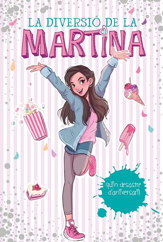 QUIN DESASTRE D'ANIVERSARI! (LA DIVERSIÓ DE LA MARTINA 1) | 9788417773595 | D'ANTIOCHIA, MARTINA | Llibreria Online de Tremp