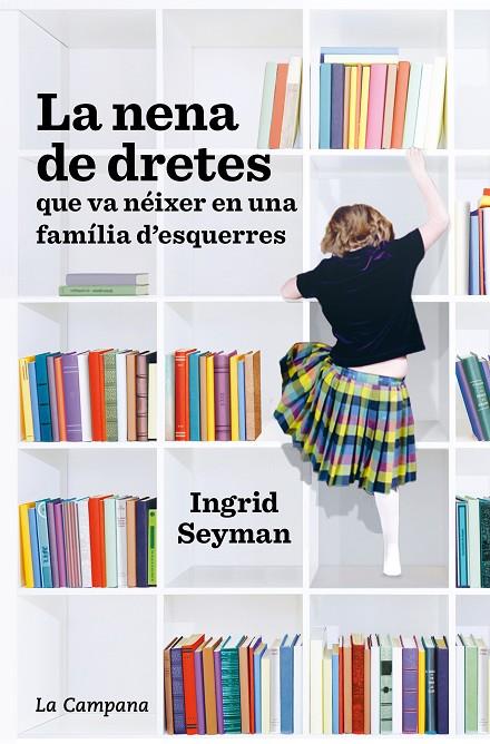 LA NENA DE DRETES QUE VA NÉIXER EN UNA FAMÍLIA D#ESQUERRES | 9788418226021 | SEYMAN, INGRID | Llibreria Online de Tremp