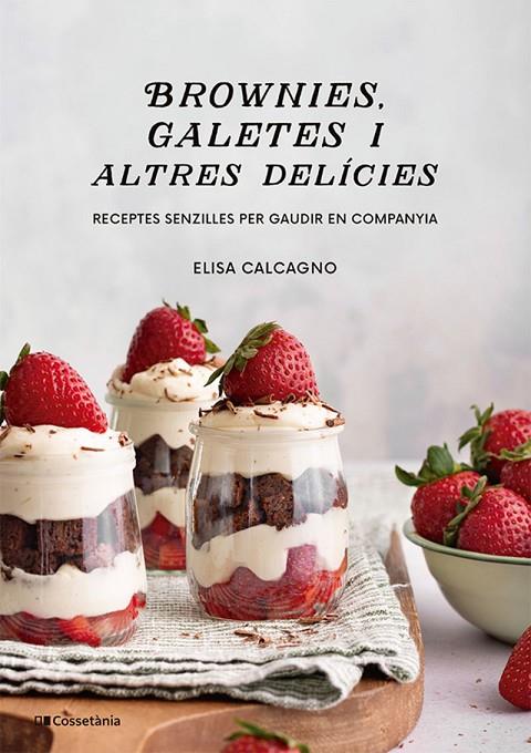 BROWNIES, GALETES I ALTRES DELÍCIES | 9788413565149 | CALCAGNO, ELISA | Llibreria Online de Tremp