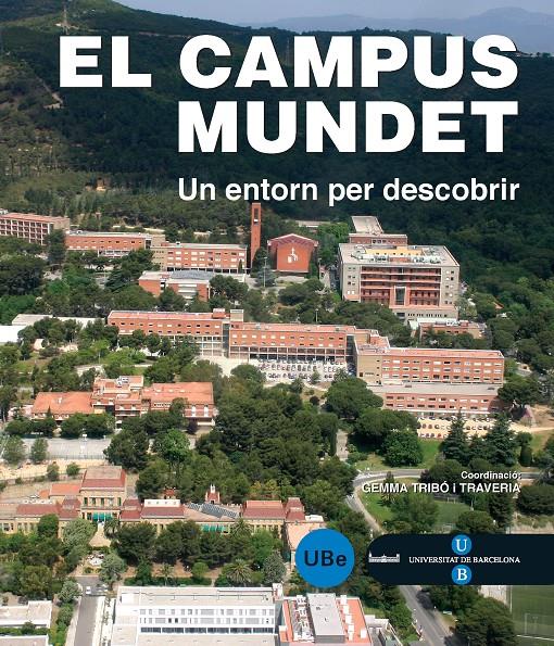 EL CAMPUS MUNDET : UN ENTORN PER DESCOBRIR | 9788447532544 | TRIBO, GEMMA COORD. | Llibreria Online de Tremp