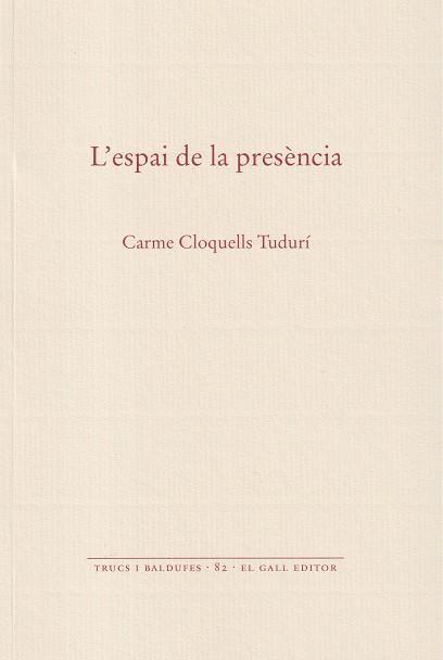 L'ESPAI DE LA PRESÈNCIA | 9788419321558 | CLOQUELLS TUDURÍ, CARME | Llibreria Online de Tremp