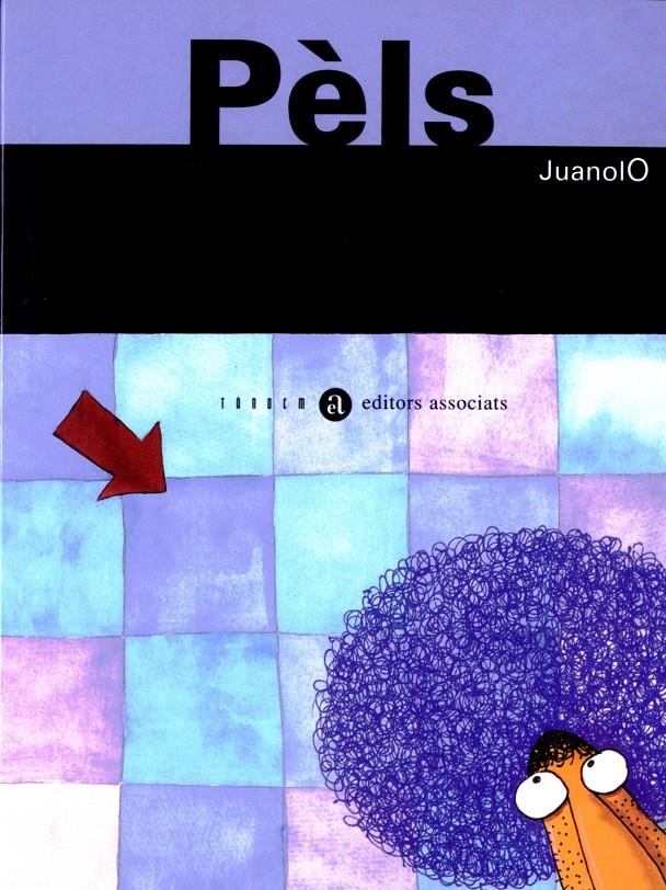PELS | 9788481314014 | JUANOLO | Llibreria Online de Tremp