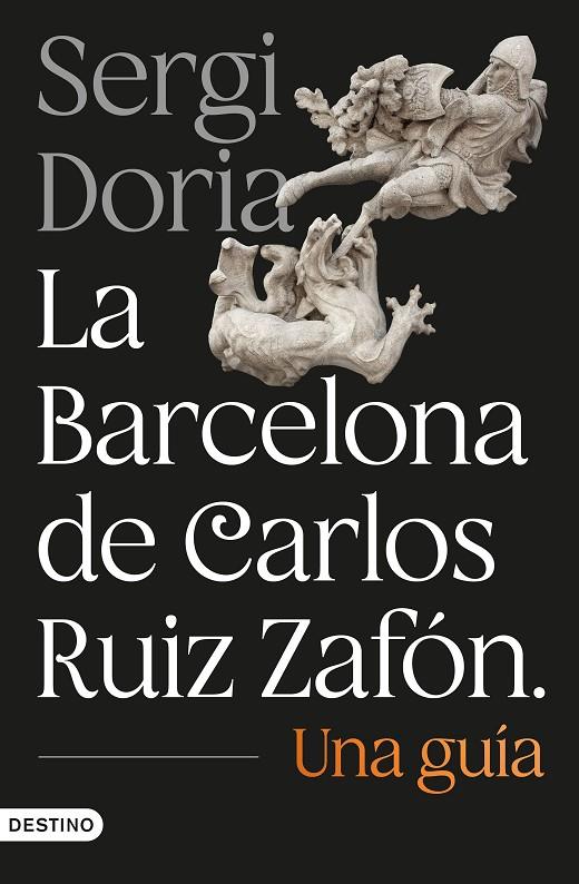 LA BARCELONA DE CARLOS RUIZ ZAFÓN. UNA GUÍA | 9788423369799 | DORIA, SERGI | Llibreria Online de Tremp