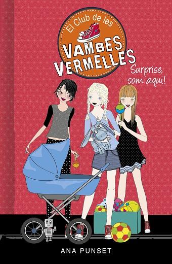 SURPRISE, SOM AQUÍ! (SÈRIE EL CLUB DE LES VAMBES VERMELLES 17) | 9788417922993 | PUNSET, ANA | Llibreria Online de Tremp