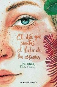DIA QUE SIENTAS EL LATIR DE LAS ESTRELLA | 9788416859498 | DULCINEA (PAOLA CALASANZ) | Llibreria Online de Tremp