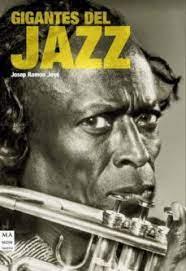 GIGANTES DEL JAZZ | 9788415256168 | JOVE, JOSEP RAMON | Llibreria Online de Tremp