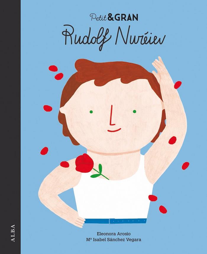 PETIT & GRAN RUDOLF NURÉIEV | 9788490655719 | SÁNCHEZ VEGARA, MARÍA ISABEL | Llibreria Online de Tremp
