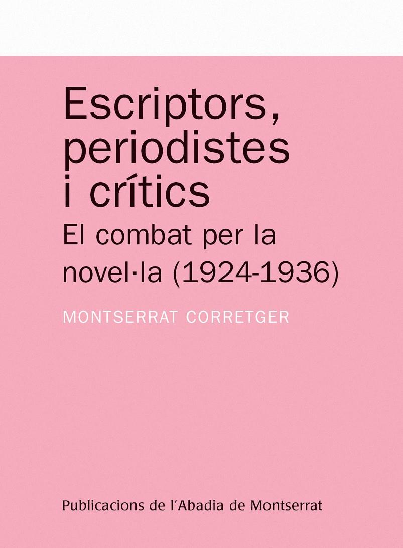 ESCRIPTORS, PERIODISTES I CRITICS : EL COMBAT PER LA NOVEL·L | 9788498830613 | CORRETGER SAEZ, MONTSERRAT | Llibreria Online de Tremp