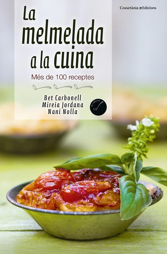 MELMELADA A LA CUINA | 9788490343029 | NOLLA, NANI/CARBONELL, BET/JORDANA, MIREIA | Llibreria Online de Tremp