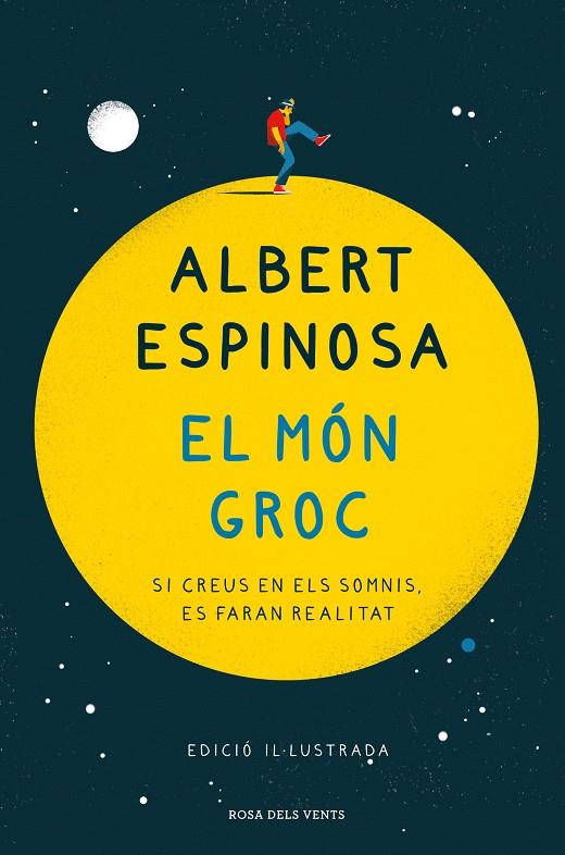 EL MÓN GROC (EDICIÓ IL·LUSTRADA) | 9788418033025 | ESPINOSA, ALBERT | Llibreria Online de Tremp