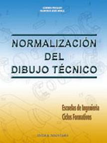 NORMALIZACIÓN DEL DIBUJO TÉCNICO. | 9788470633096 | MORAL GARCÍA, FRANCISCO JESÚS/PRECIADO BARRENA, CÁ | Llibreria Online de Tremp