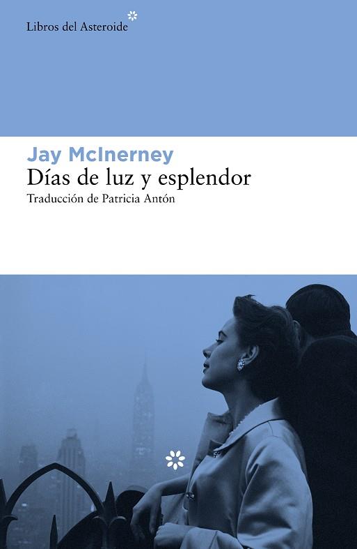 DÍAS DE LUZ Y ESPLENDOR | 9788417977238 | MCINERNEY, JAY | Llibreria Online de Tremp