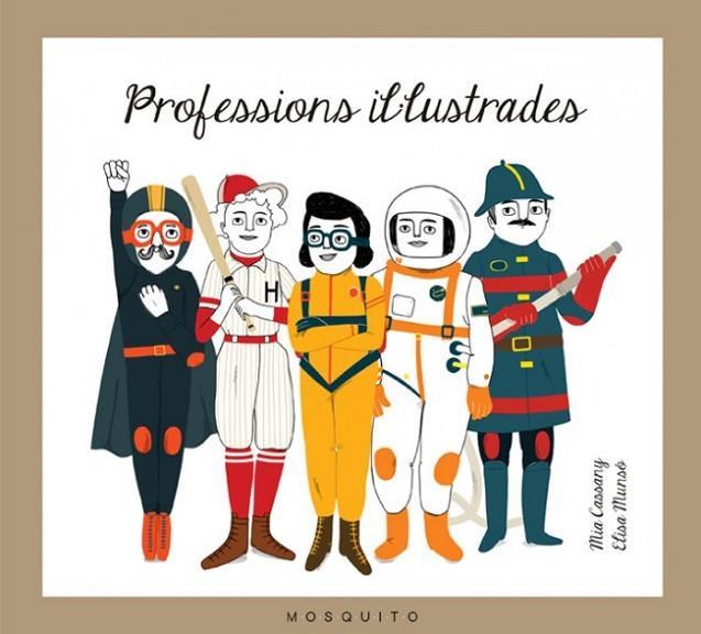 PROFESSIONS IL·LUSTRADES | 9788494555626 | CASSANY BIOSCA, MIA