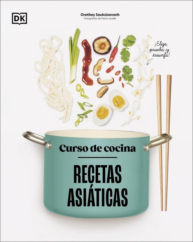 CURSO DE COCINA: RECETAS ASIÁTICAS | 9780241753446 | SOUKSISAVANH, ORATHAY | Llibreria Online de Tremp