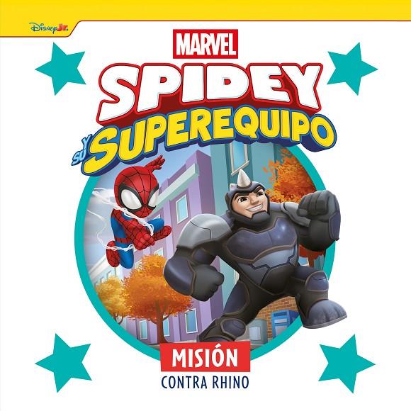 SPIDEY Y SU SUPEREQUIPO. MISIÓN CONTRA RHINO | 9788410362499 | MARVEL | Llibreria Online de Tremp