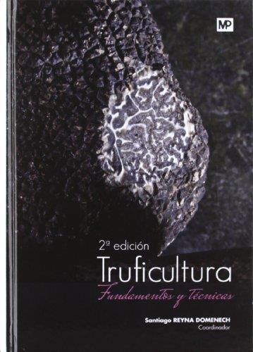 TRUFICULTURA. FUNDAMENTOS Y TÉCNICAS | 9788484765172 | COLINAS GONZALEZ, CARLOS/DE MIGUEL VELASCO, ANA MARIA/GARCIA BARREDA, SERGI/GOGAN ANDREA, CSORBAINE/