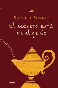 SECRETO ESTA EN EL GENIO | 9788498671223 | FORNER, ROSETTA