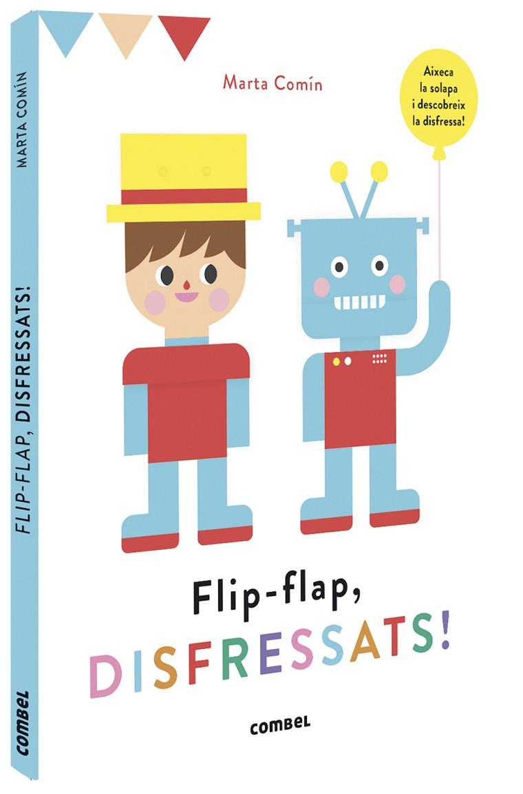 FLIP-FLAP, DISFRESSATS! | 9788491016755 | COMÍN PÉREZ, MARTA | Llibreria Online de Tremp