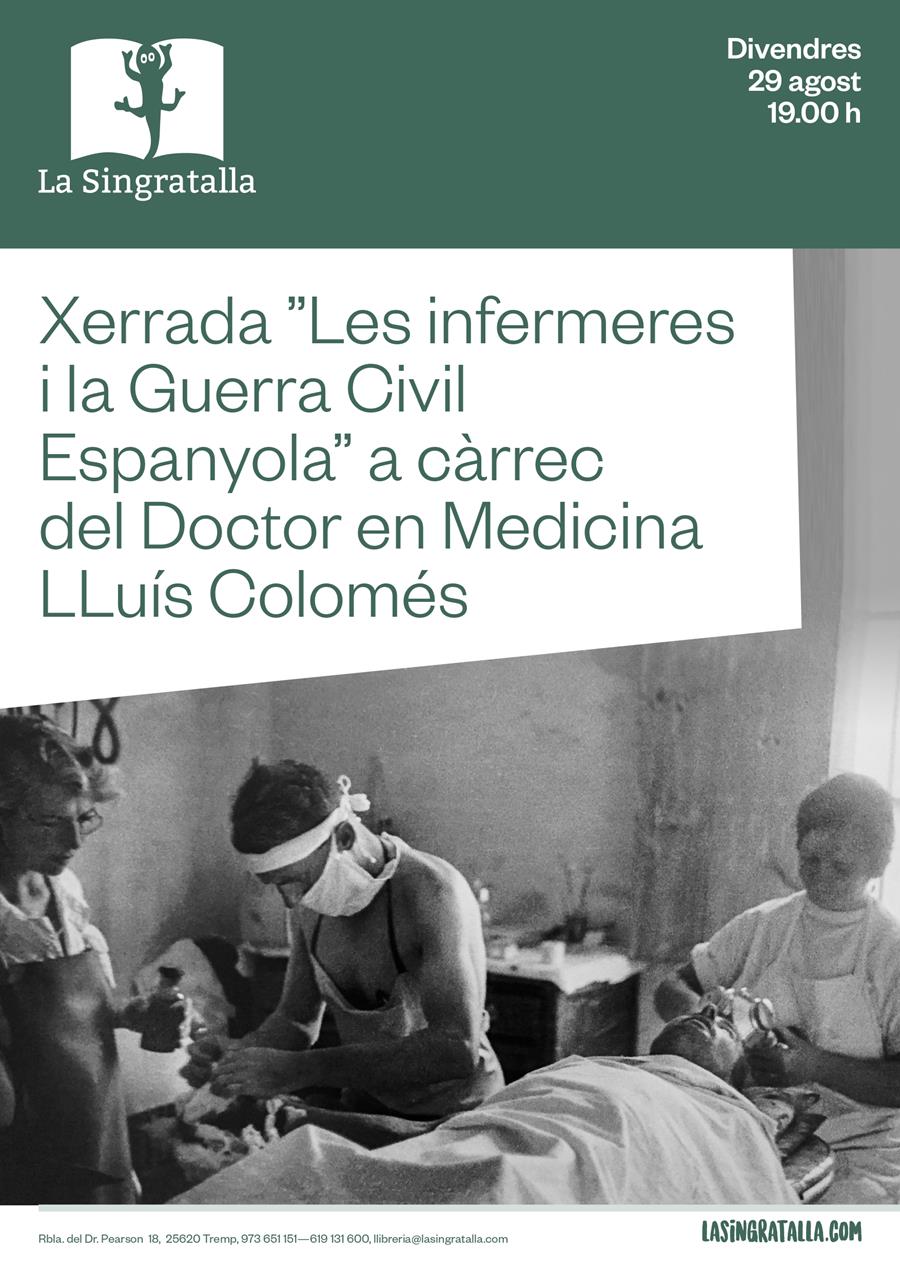 Xerrada ”Les infermeres i la Guerra Civil Espanyola”, a càrrec del Doctor en Medicina LLuís Colomés - 
