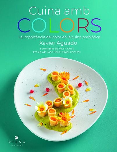 CUINA AMB COLORS | 9788419474919 | AGUADO, XAVIER | Llibreria Online de Tremp