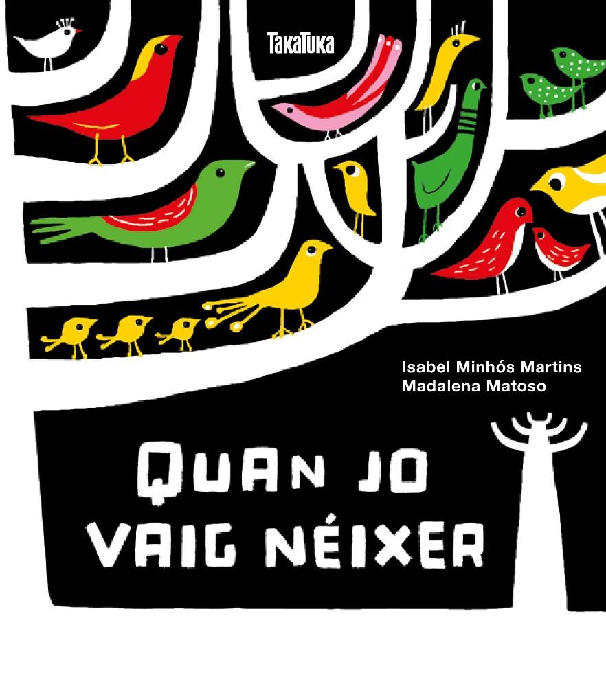 QUAN JO VAIG NÉIXER | 9788417383244 | MINHOS MARTINS, ISABEL; MATOSO, MADALENA | Llibreria Online de Tremp