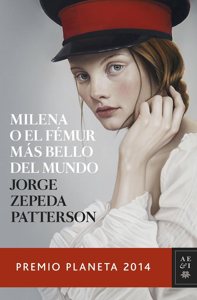 MILENA O EL FÉMUR MÁS BELLO DEL MUNDO | 9788408134053 | ZEPEDA PATTERSON, JORGE 