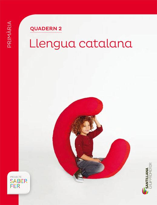 QUADERN 2 LLENGUA 1 PRIMARIA 2 TRIM SABER FER | 9788490470909 | VARIOS AUTORES