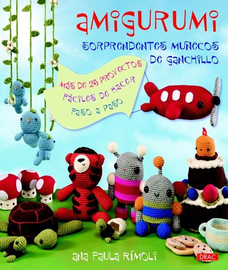 AMIGURUMI. SORPRENDENTES MUÑECOS DE GANCHILLO | 9788498742183 | RÍMOLI, ANA PAULA | Llibreria Online de Tremp