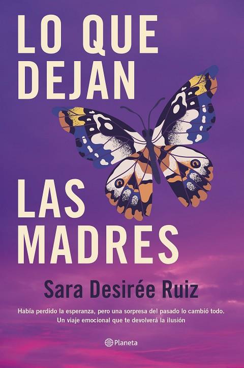 LO QUE DEJAN LAS MADRES | 9788408289043 | RUIZ, SARA DESIRÉE | Llibreria Online de Tremp