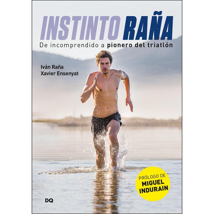 INSTINTO RAÑA:DE INCOMPRENDIDO A PIONERO DEL TRIAT | 9788494465512
