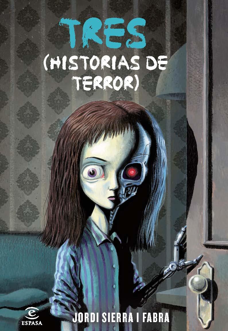 TRES HISTORIAS DE TERROR | 9788467037203 | SIERRA I FABRA, JORDI