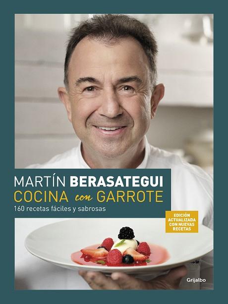 COCINA CON GARROTE (EDICIÓN ACTUALIZADA CON NUEVAS RECETAS) | 9788425361982 | BERASATEGUI, MARTÍN | Llibreria Online de Tremp