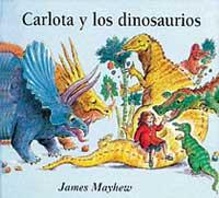 CARLOTA Y LOS DINOSAURIOS | 9788488061935 | MAYHEW, JAMES | Llibreria Online de Tremp