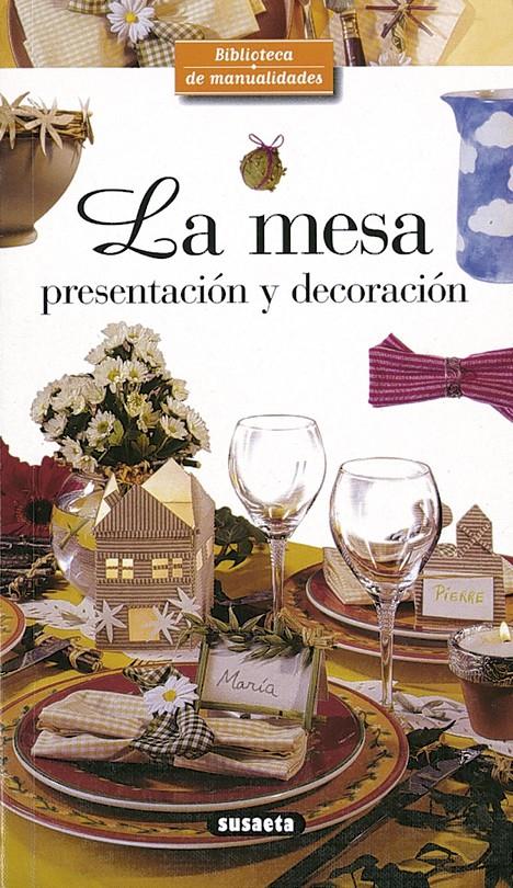 LA MESA PRESENTACION Y DECORACION | 9788430597949 | ANNASSE, MARIE-FRANCE