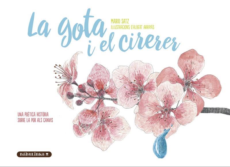 LA GOTA I EL CIRERER | 9788412857443 | SATZ TETELBAUM, MARIO | Llibreria Online de Tremp