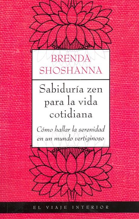 SABIDURIA ZEN PARA LA VIDA COTIDIANA | 9788497544184 | SHOSHANNA, BRENDA | Llibreria Online de Tremp