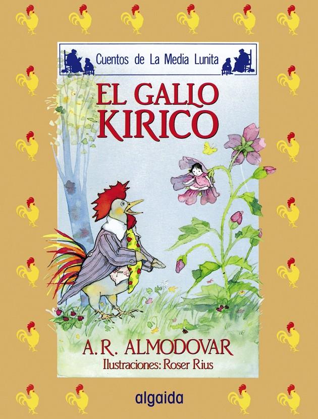 GALLO KIRICO, EL | 9788476470084 | RODRÍGUEZ ALMODÓVAR, ANTONIO | Llibreria Online de Tremp