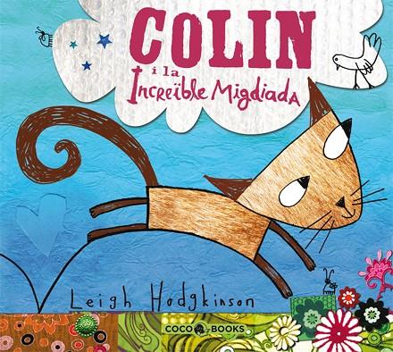 COLIN I LA INCREIBLE MIGDIADA | 9788493594312 | HODGKINSON, LEIGH | Llibreria Online de Tremp