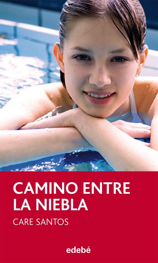 CAMINO ENTRE LA NIEBLA, DE CARE SANTOS | 9788468304021 | SANTOS TORRES, CARE