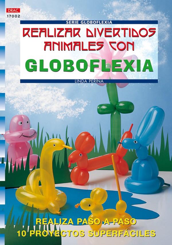REALIZAR ANIMALES DIVERTIDOS CON GLOBOFLEXIA | 9788496365421 | PERINA, LINDA