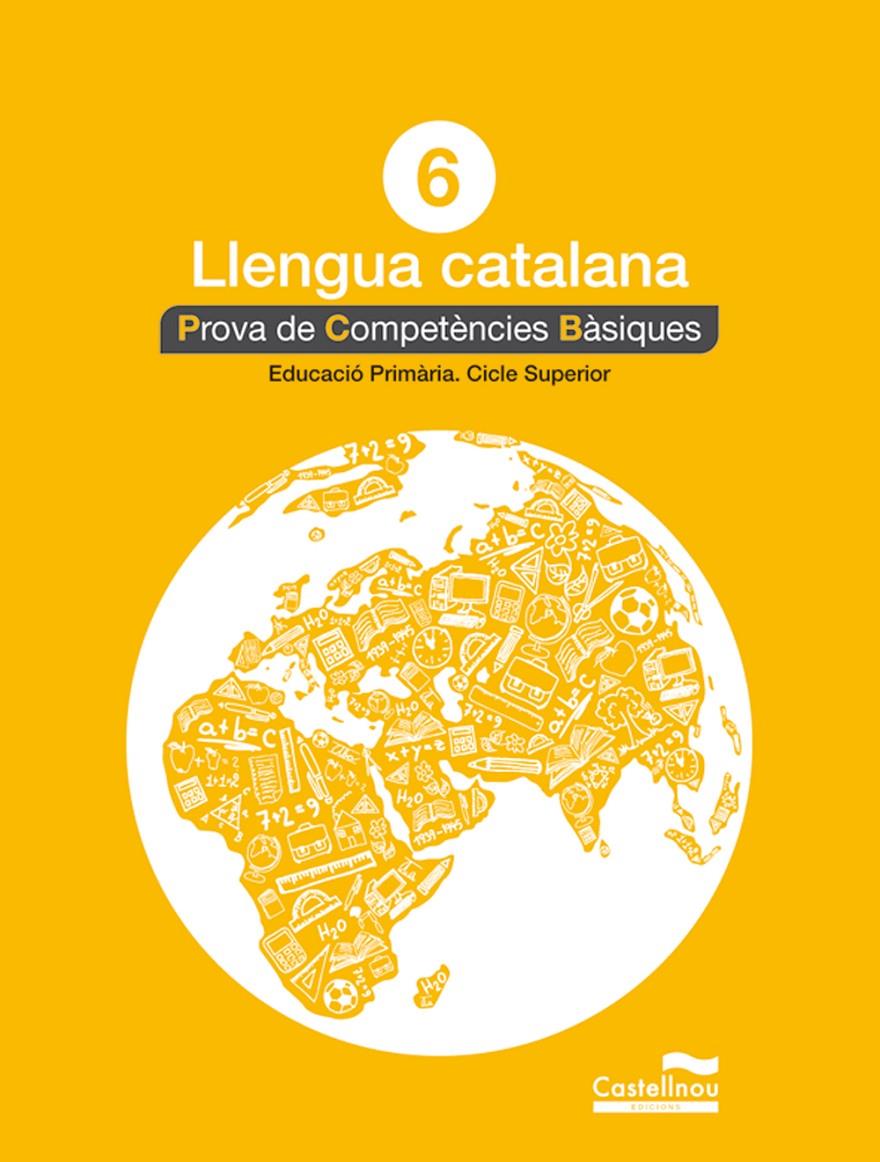 LLENGUA CATALANA 6È. PROVA DE COMPETÈNCIES BÀSIQUES | 9788498049824 | HERMES EDITORA GENERAL, S.A.U.