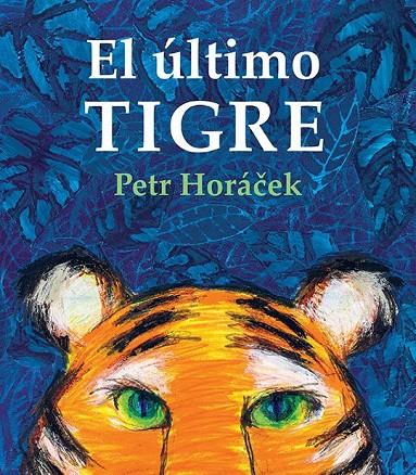 EL ÚLTIMO TIGRE | 9788426146373 | HORÁCEK, PETR