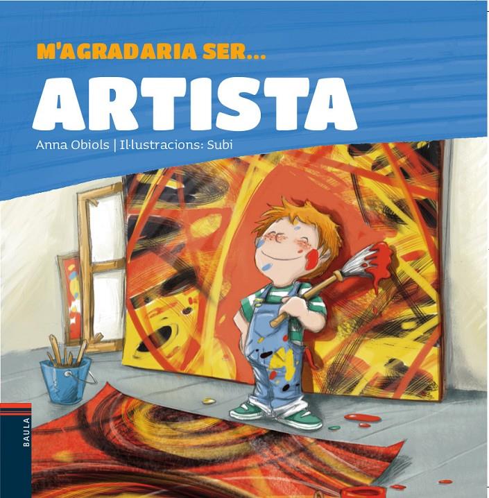 M'AGRADARIA SER ... ARTISTA | 9788447935338 | OBIOLS LLOPART, ANNA | Llibreria Online de Tremp