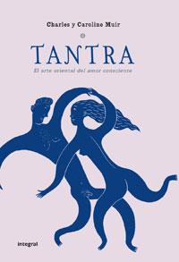 TANTRA. EL AMOR CONSCIENTE. ED. RUSTICA | 9788498674705 | MUIR , CHARLES | Llibreria Online de Tremp