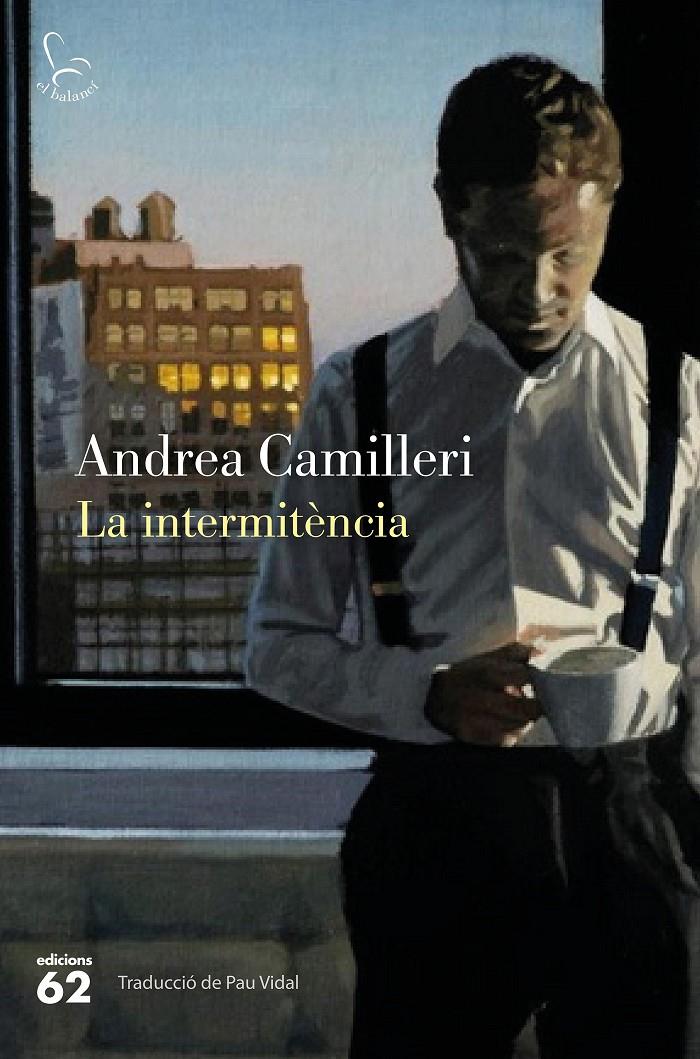 LA INTERMITÈNCIA | 9788429772166 | CAMILLERI, ANDREA | Llibreria Online de Tremp