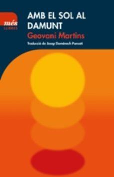 AMB EL SOL AL DAMUNT | 9788417353124 | GEOVANI MARTINS | Llibreria Online de Tremp
