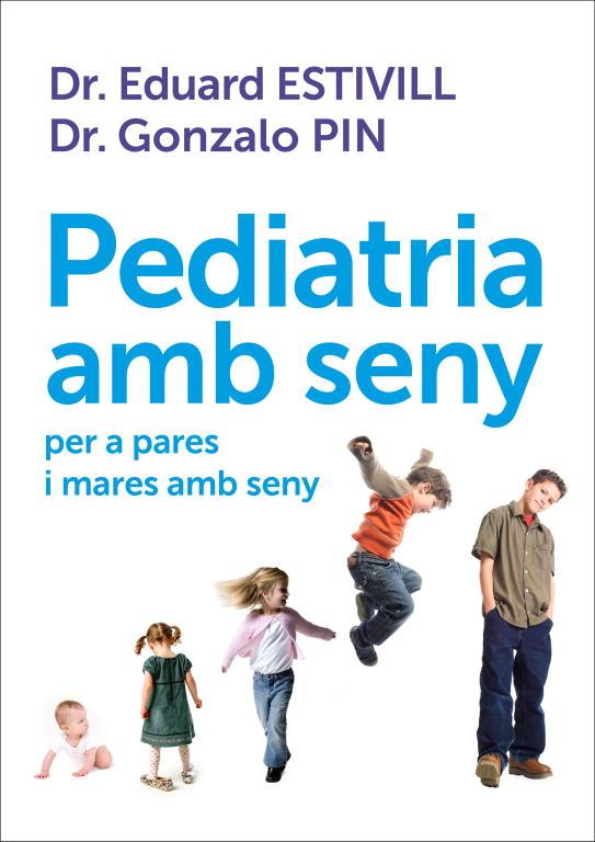 PEDIATRIA AMB SENY PER A PARES I MARES AMB SENY | 9788401387906 | ESTIVILL,EDUARD, PIN, GONZALO
