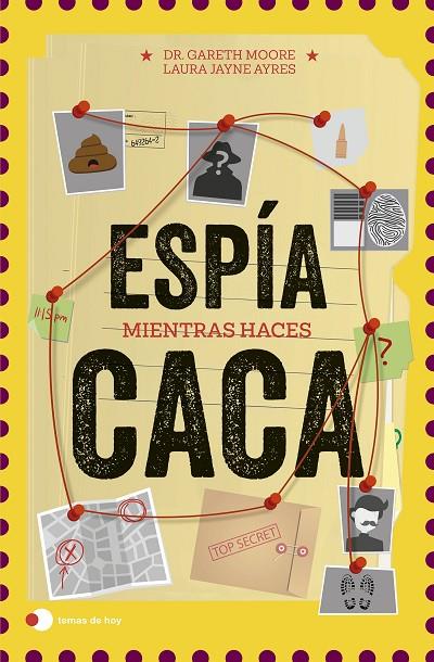 ESPÍA MIENTRAS HACES CACA | 9791388279416 | MOORE, DR. GARETH/AYRES, LAURA JAYNE